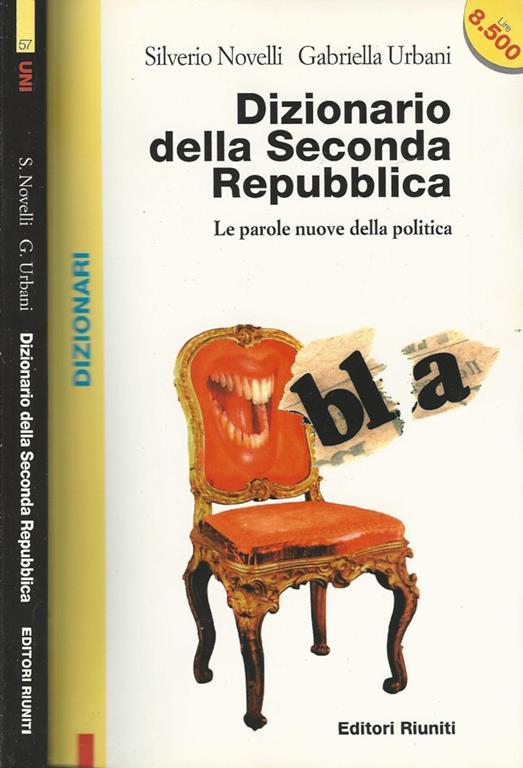 Dizionario della Seconda Repubblica Le parole nuove della politica -  Silverio Novelli - Libro Usato - Editori Riuniti - Universale economica