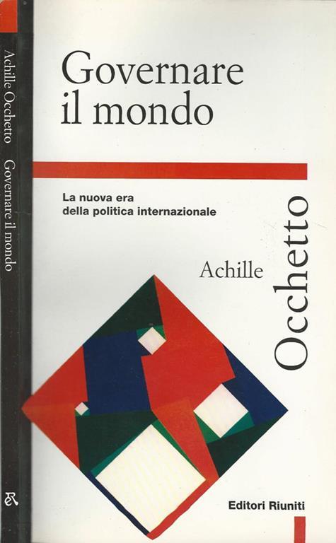 Governare il mondo. La nuova era della politica internazionale - Achille Occhetto - copertina