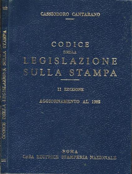 Codice della Legislazione sulla stampa. Aggiornamento al 1982 - Cassiodoro Cantarano - copertina
