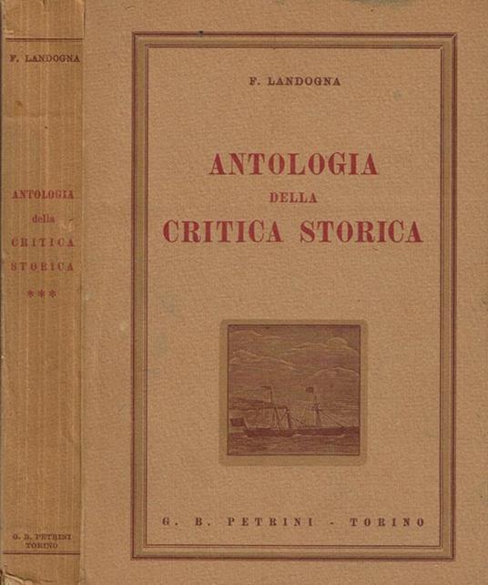 Antologia della critica storica. Dall'Agonia di Roma ai giorni nostri. Parte terza, Età contemporanea - copertina