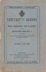 Contratti agrari. Norme complementari circa la proroga - Regio decreto-legge 4 gennaio 1920, n. 6 corredato di tutte le altre disposizioni legislative e regolamenti dal medesimo richiamate