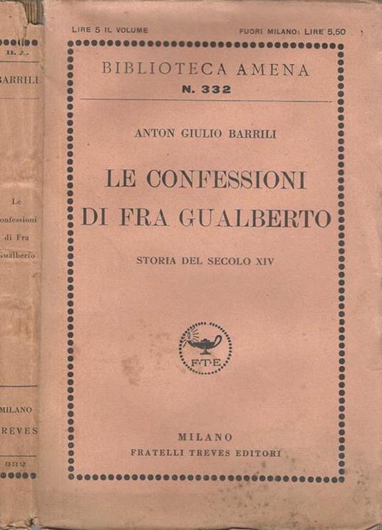 Le confessioni di Fra Gualberto. Storia del secolo XVI - Anton G. Barrili - copertina