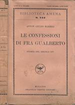 Le confessioni di Fra Gualberto. Storia del secolo XVI