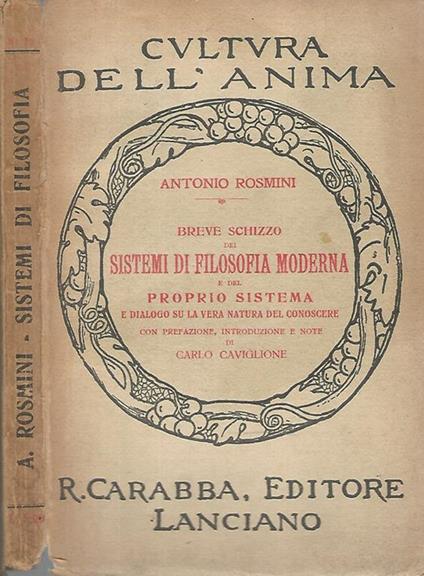 Breve schizzo dei Sistemi di Filosofia Moderna e del proprio sistema e dialogo su la vera natura del conoscere - Antonio Rosmini - copertina