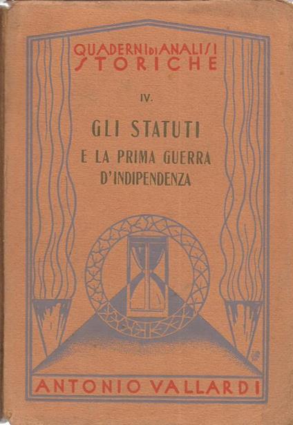 Gli Statuti e la prima guerra d’indipendenza - Andrea Gustarelli - copertina