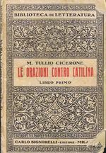 Le Orazioni Contro Catilina (Libro Primo). (Prima Orazione)