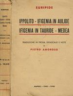 Ippolito. Ifigenia in Aulide. Ifigenia in Tauride. Medea. Vol.I