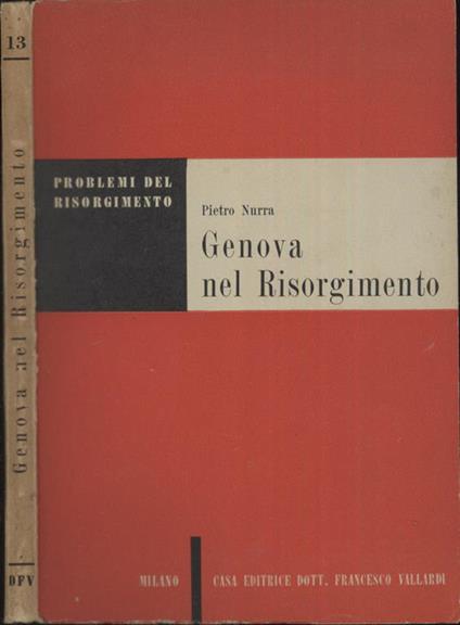 Genova nel Risorgimento. Pensiero ed azione - Pietro Nurra - copertina