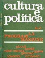 Cultura e politica. Quaderni di cultura e politica n.6/7 anno II. La programmazione