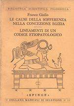 Le Cause della Sofferenza nella Concezione Egizia - Lineamenti di Un Codice Etiopatologico