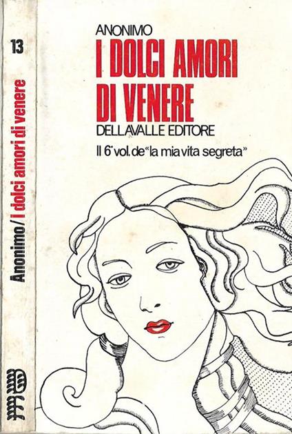 I dolci amori di Venere. La mia vita segreta Sesto volume - copertina