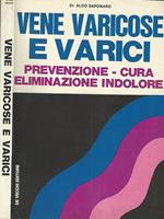 Vene varicose e varici. Prevenzione-cura-eliminazione indolore