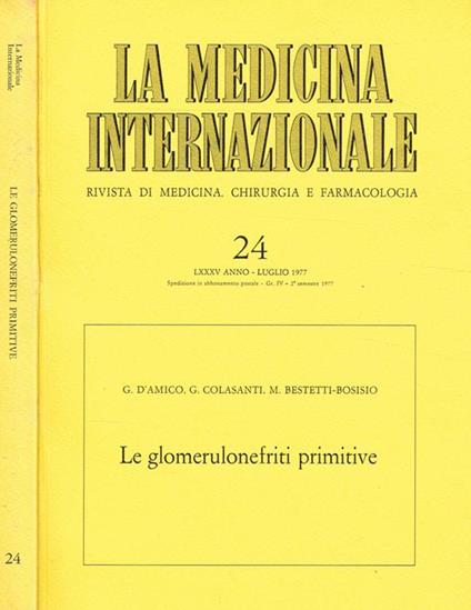 La medicina internazionale. Rivista di medicina, chirurgia e farmacologia. Anno LXXXV n.24. Le glomerulonefriti primitive - copertina