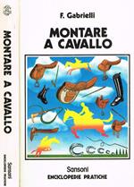 Montare a cavallo. Manuale di equitazione naturale