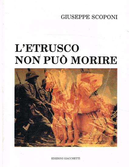 L' etrusco non può morire - Giuseppe Scoponi - copertina