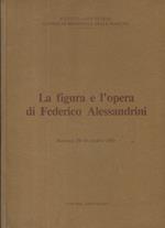 La figura e l'opera di Federico Alessandrini