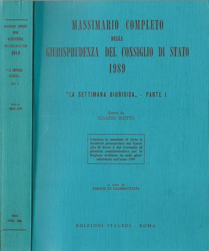 Massimario completo della Giurisprudenza del Consiglio di Stato 1989. La Settimana Giuridica - copertina