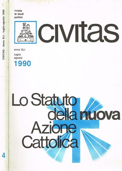 Civitas. Rivista bimestrale di studi politici anno XLI n.4. Lo statuto della nuova azione cattolica - Paolo E. Taviani - copertina