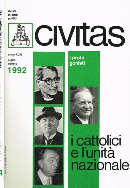 Civitas. Rivista bimestrale di studi politici fondata nel 1919 da Filippo Meda. Anno XLIII n.4. I cattolici e l'unità nazionale - Paolo E. Taviani - copertina