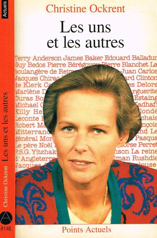 Les uns et les autres. De Montand à Balladur - Christine Ockrent - copertina