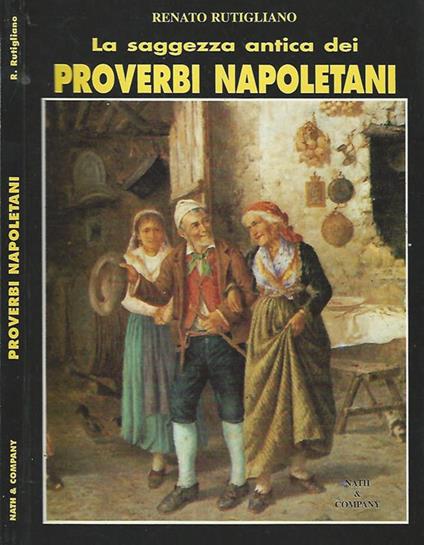 La saggezza antica dei proverbi napoletani - Renato Rutigliano - copertina