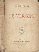 Le Vergini. Commedia in quattro atti