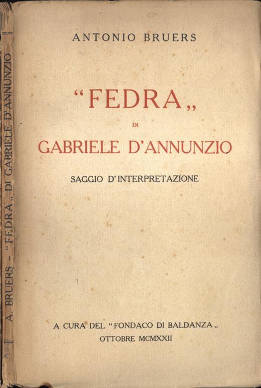 Fedra di Gabriele D' Annunzio. Saggio d' interpretazione - Antonio Bruers - copertina