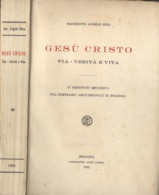 Gesù Cristo. Via - Verità e vita - Angelo Bina - copertina