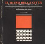 Il riuso della città. Patrimonio edilizio e ambiente urbano