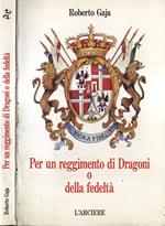 Per un reggimento di Dragoni o della fedeltà