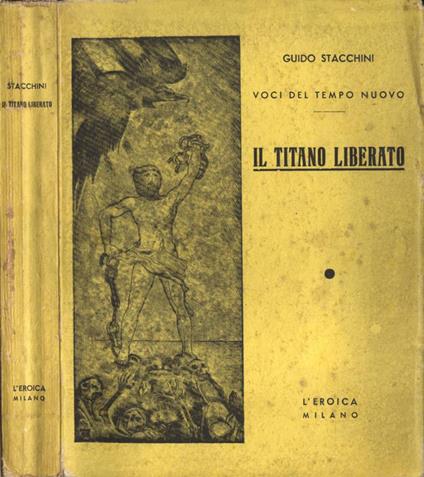Il titano liberato. Tragedia dell' Io in 4 fasi - Guido Stacchini - copertina