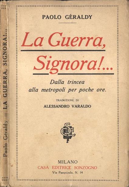 La guerra, signora! Dalla trincea alla metropoli per poche ore - Paolo Gèraldy - copertina