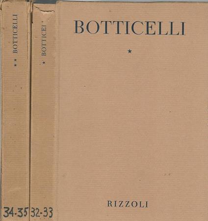 Tutta la pittura del Botticelli.. 1485 - 1510 - Roberto Salvini - copertina