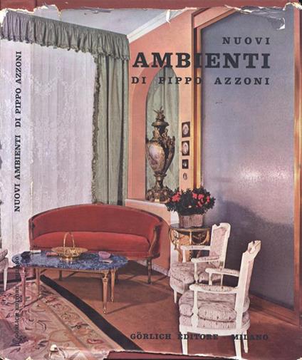 Nuovi ambienti. Mobili moderni ed antichi in ambienti moderni - Pippo Azzoni - copertina