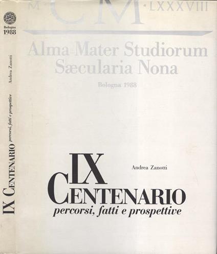 IX Centenario. Percorsi, fatti e prospettive - Andrea Zanotti - copertina