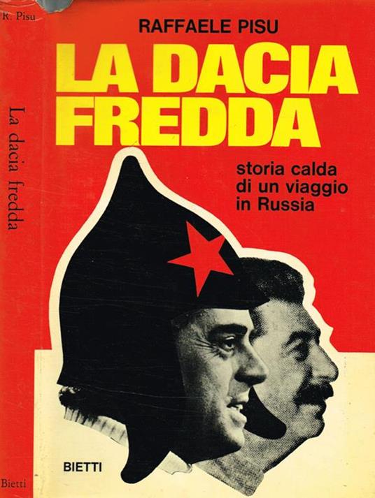 La Dacia fredda. Storia calda di un viaggio in Russia - Raffaele Pisu - copertina