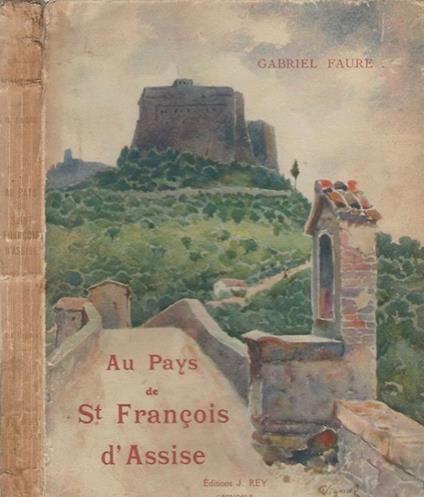 Au Pays de St Francois d'Assise - Gabriel Faure - copertina