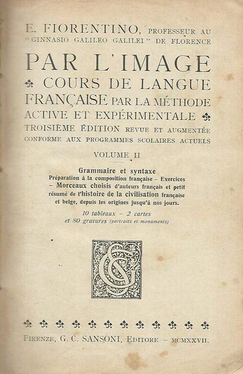 Par l'image. Cours de langue francaise par la methode active et experimentale vol. II - Enrico Fiorentino - copertina