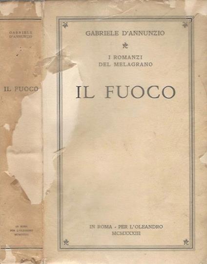 Il fuoco. i romanzi del melagrano - Gabriele D'Annunzio - copertina