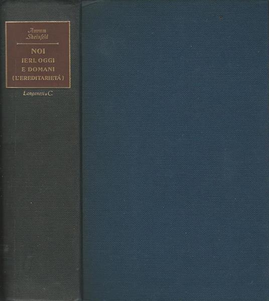 Noi. Ieri, oggi e domani (L'ereditarietà) - Amram Scheinfeld - copertina