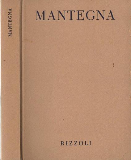 Mantegna. Tutta la pittura del Mantegna - Renata Cipriani - copertina