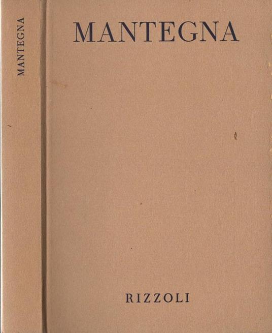 Mantegna. Tutta la pittura del Mantegna - Renata Cipriani - copertina