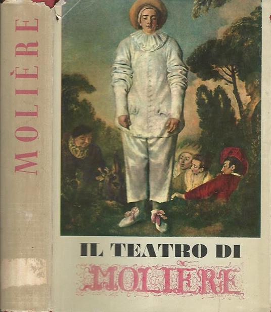 Il teatro di Moliere Vol. II - Molière - Libro Usato - Editrice Italiana di  Cultura - Il teatro di tutti i tempi | IBS