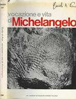 Vocazione e vita di Michelangelo