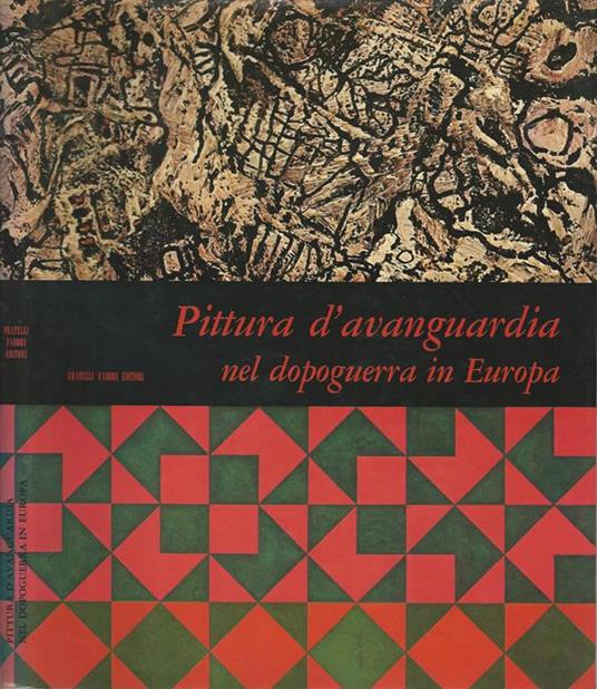 Pittura d'avanguardia nel dopoguerra in Europa - Enrico Crispolti - Libro  Usato - Fabbri - Mensili d'arte | IBS