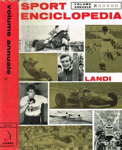 Sport Enciclopedia. Enciclopedia degli sport e degli atleti. Volume annuale 1967 - copertina
