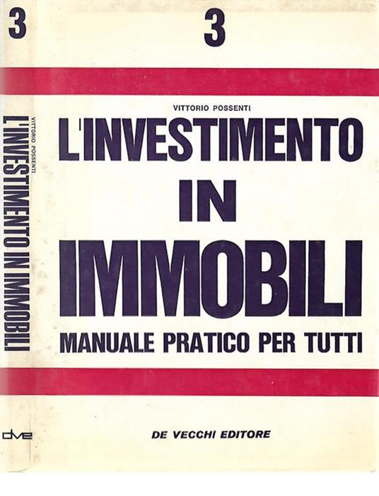 L’investimento in immobili. Manuale pratico per tutti - Vittorio Possenti - copertina
