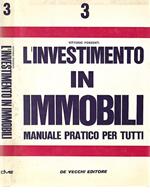 L’investimento in immobili. Manuale pratico per tutti