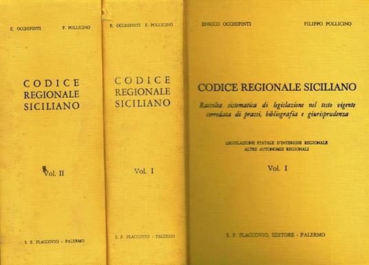 Codice Regionale Siciliano. Raccolta sistematica di legislazione nel testo vigente corredata di prassi, bibliografia e giurisprudenza 2voll Legislazione statale d'interesse regionale altre autonomie regionali - Enrico Occhipinti - copertina