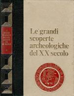 Le grandi scoperte archeologiche del XX secolo vol. III